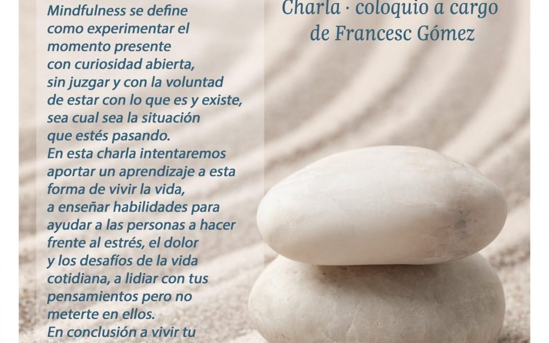 CHARLA COLOQUIO Mindfulness  «Vive aquí y ahora»